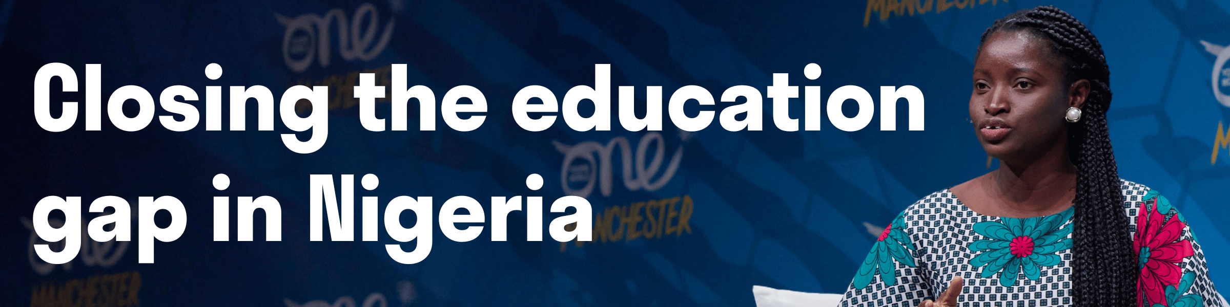 Banner for My Quest to Redefine Education for young people from overlooked backgrounds showing Esther on stage at One Young World Manchester Summit 2022