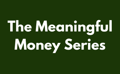 meaningful money series