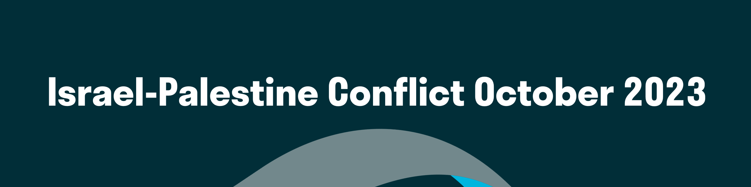 Israel - Palestine Conflict October 2023