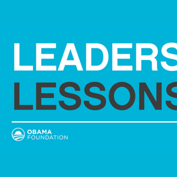 Obama Foundation Banner that reads: Leadership Lessons